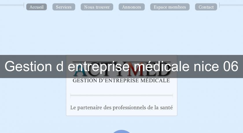 Gestion d'entreprise médicale nice 06 Gestion d'entreprise médicale nice 06