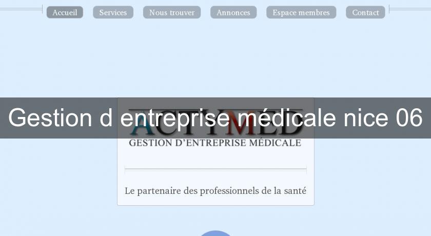   Gestion d'entreprise médicale nice 06