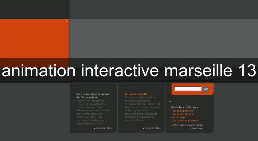 animation interactive marseille 13 animation interactive marseille 13