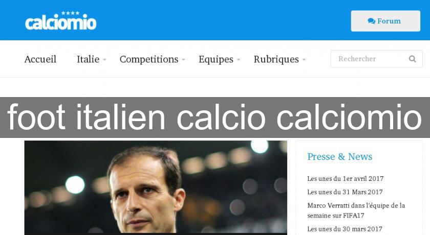  foot italien calcio calciomio