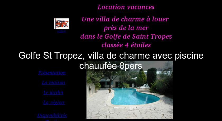 Golfe St Tropez, villa de charme avec piscine chauufée 8pers Golfe St Tropez, villa de charme avec piscine chauufée 8pers
