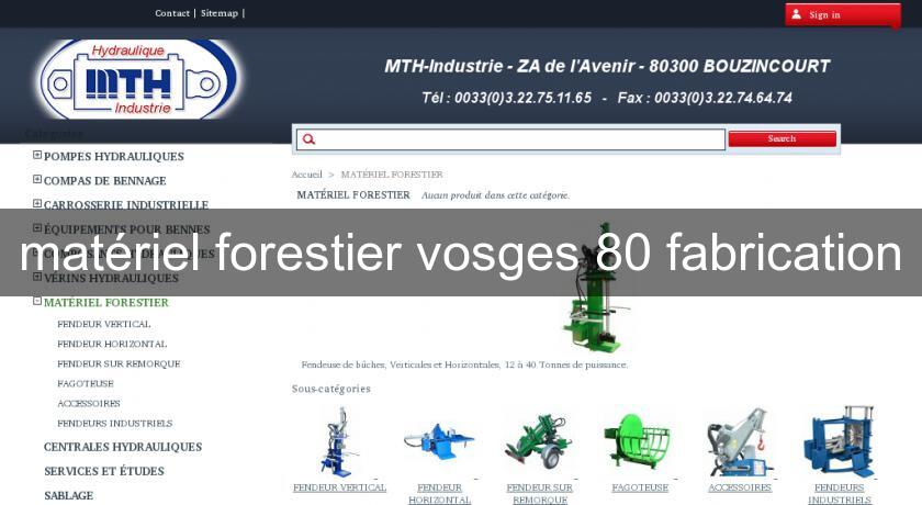  matériel forestier vosges 80 fabrication