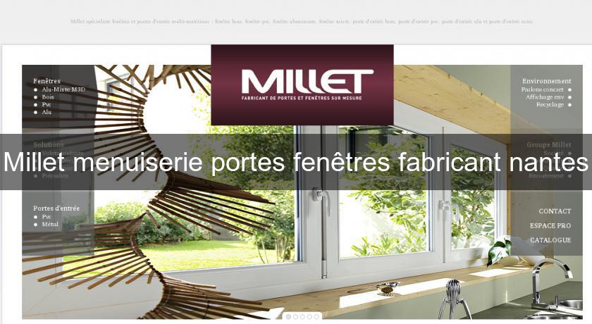Millet menuiserie portes fenêtres fabricant nantes Millet menuiserie portes fenêtres fabricant nantes