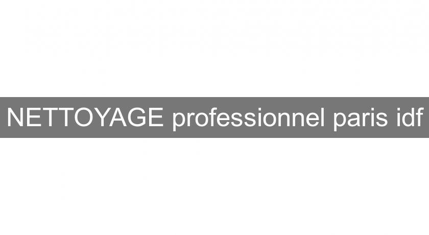 NETTOYAGE professionnel paris idf NETTOYAGE professionnel paris idf