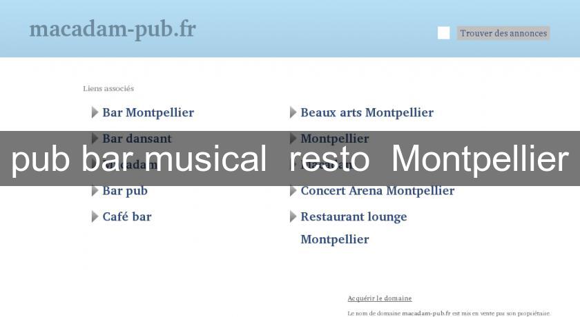 pub bar musical resto Montpellier pub bar musical resto Montpellier
