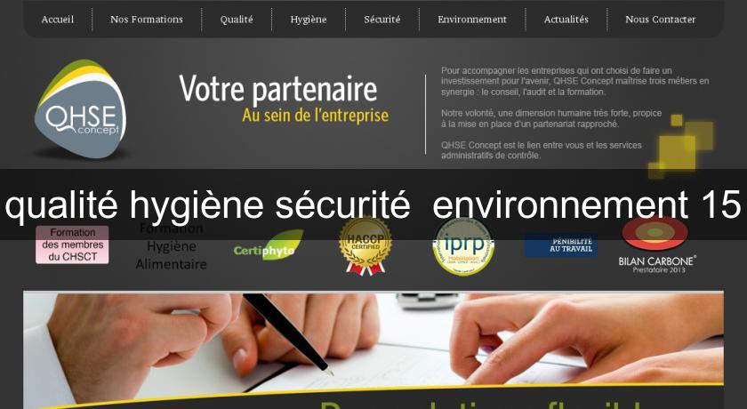 qualité hygiène sécurité environnement 15 qualité hygiène sécurité environnement 15