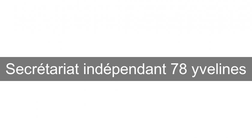 Secrétariat indépendant 78 yvelines Secrétariat indépendant 78 yvelines