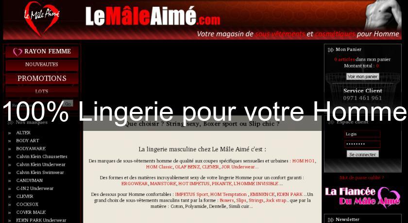 100% Lingerie pour votre Homme 100% Lingerie pour votre Homme