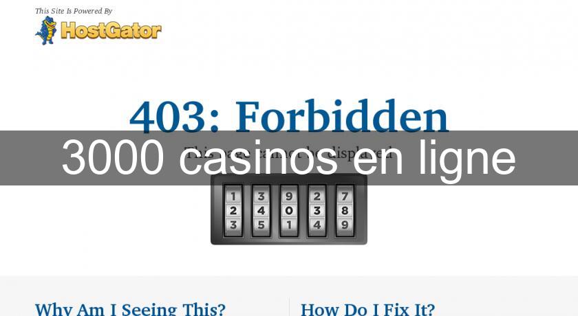 3000 casinos en ligne