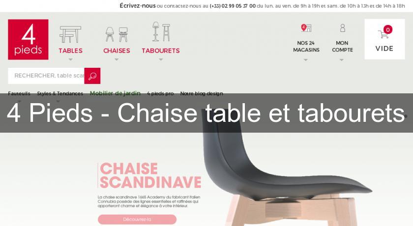 4 Pieds - Chaise table et tabourets 4 Pieds - Chaise table et tabourets