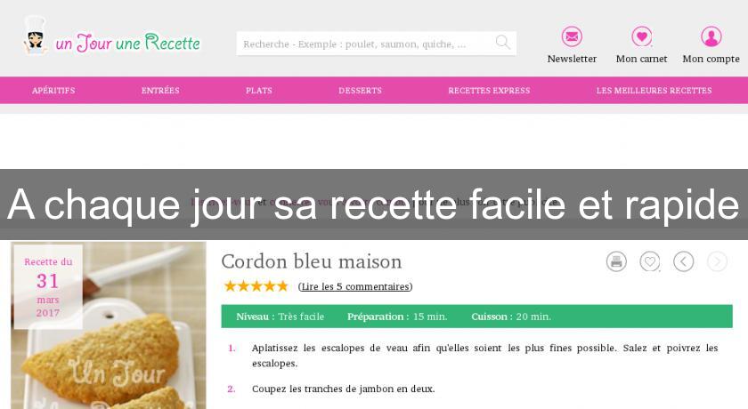 A chaque jour sa recette facile et rapide A chaque jour sa recette facile et rapide