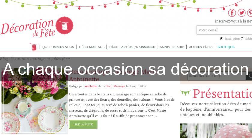 A chaque occasion sa décoration A chaque occasion sa décoration