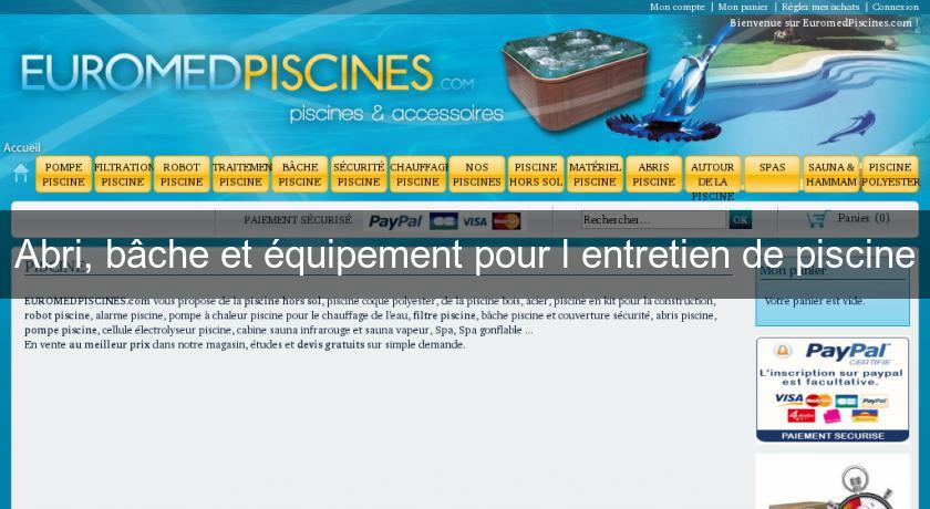 Abri, bâche et équipement pour l'entretien de piscine