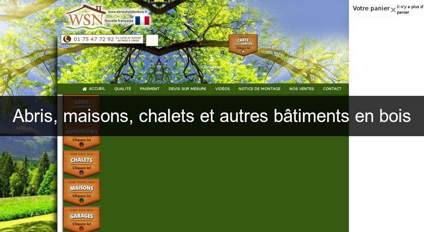 Abris, maisons, chalets et autres bâtiments en bois