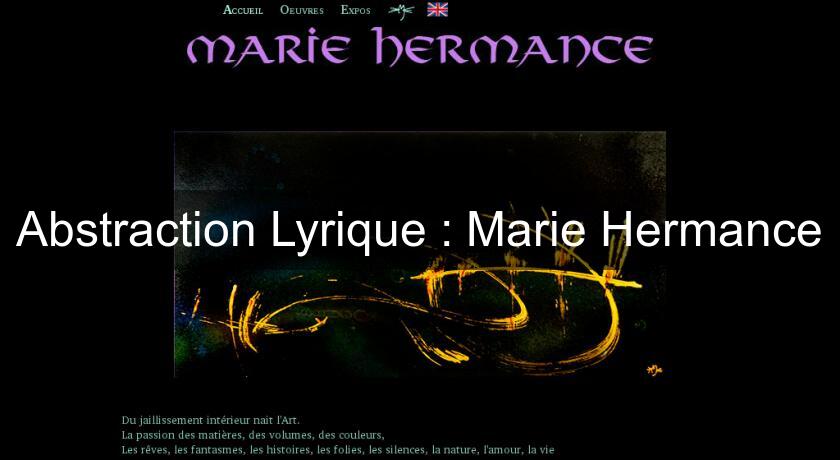 Abstraction Lyrique : Marie Hermance Abstraction Lyrique : Marie Hermance