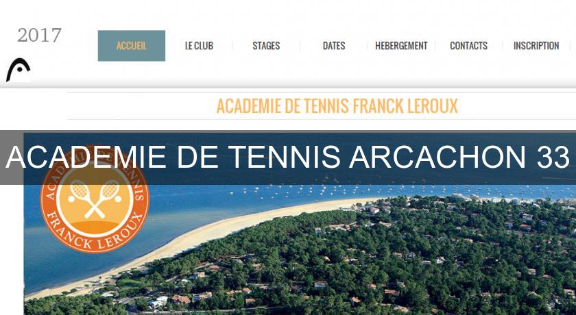 ACADEMIE DE TENNIS ARCACHON 33 ACADEMIE DE TENNIS ARCACHON 33