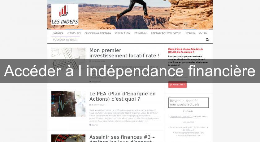 Accéder à l'indépendance financière Accéder à l'indépendance financière