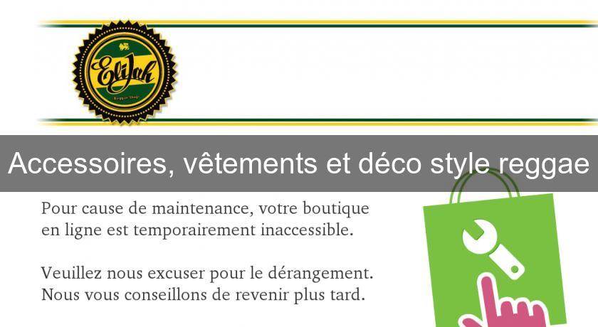 Accessoires, vêtements et déco style reggae