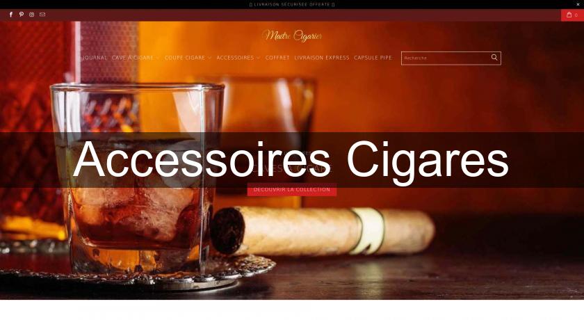 Accessoires Cigares Accessoires Cigares