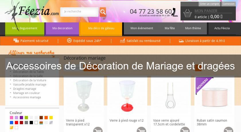 Accessoires de Décoration de Mariage et dragées Accessoires de Décoration de Mariage et dragées