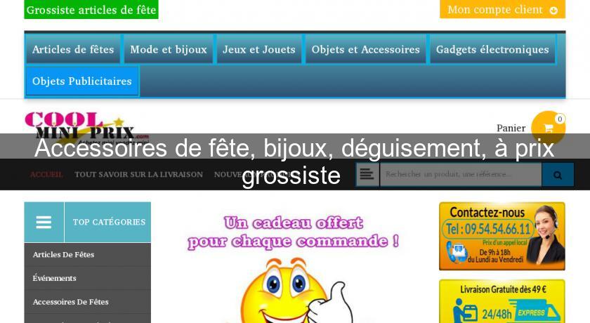 Accessoires de fête, bijoux, déguisement, à prix grossiste Accessoires de fête, bijoux, déguisement, à prix grossiste