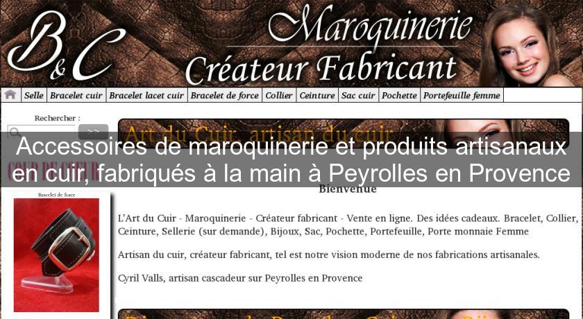 Accessoires de maroquinerie et produits artisanaux en cuir, fabriqués à la main à Peyrolles en Provence