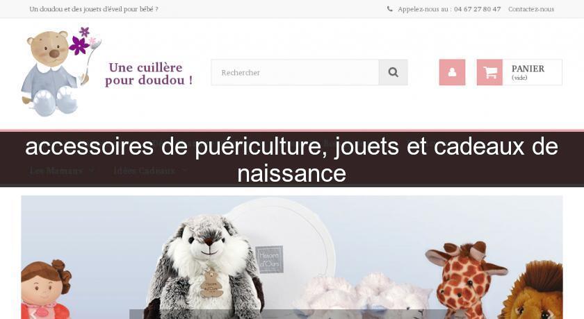 accessoires de puériculture, jouets et cadeaux de naissance accessoires de puériculture, jouets et cadeaux de naissance