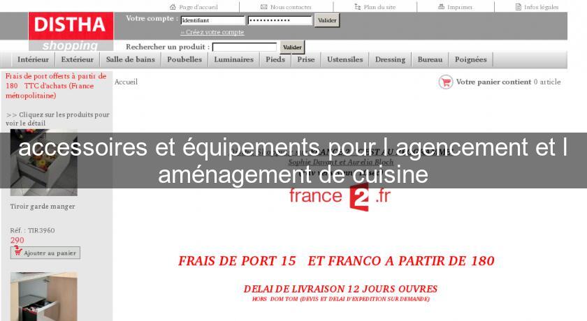 accessoires et équipements pour l'agencement et l'aménagement de cuisine accessoires et équipements pour l'agencement et l'aménagement de cuisine