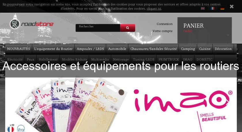 Accessoires et équipements pour les routiers Accessoires et équipements pour les routiers
