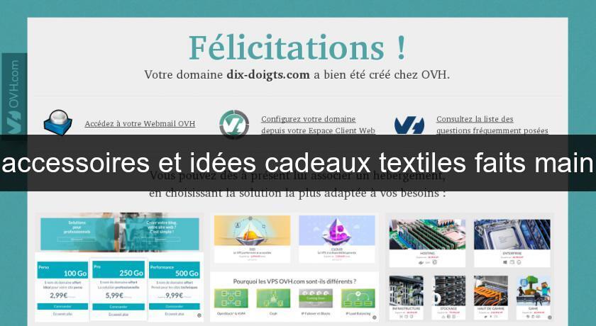 accessoires et idées cadeaux textiles faits main