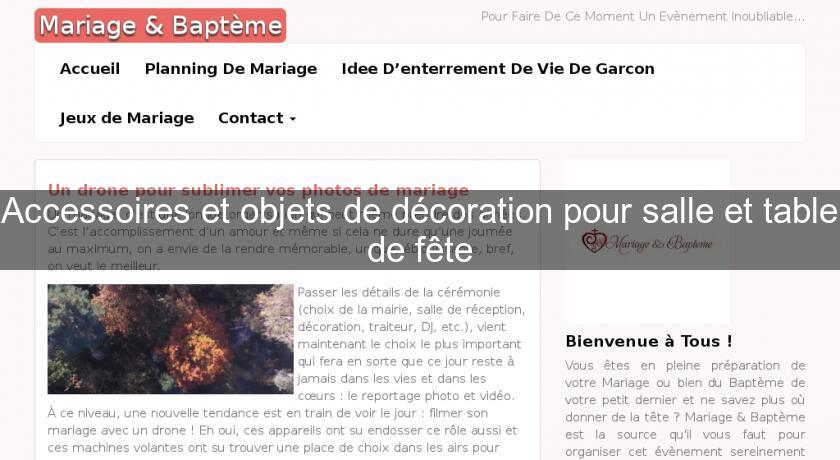 Accessoires et objets de décoration pour salle et table de fête Accessoires et objets de décoration pour salle et table de fête