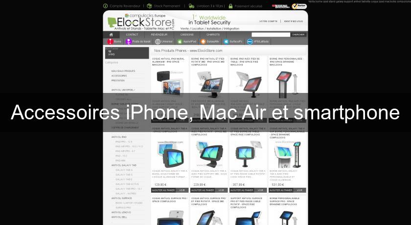 Accessoires iPhone, Mac Air et smartphone Accessoires iPhone, Mac Air et smartphone