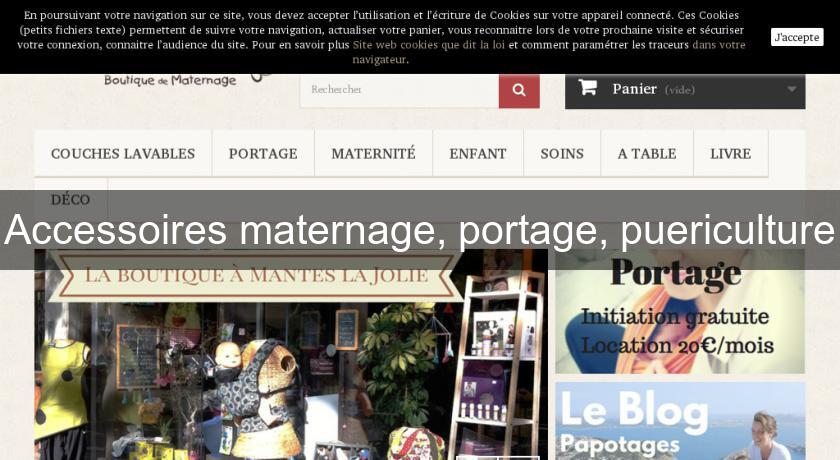 Accessoires maternage, portage, puericulture