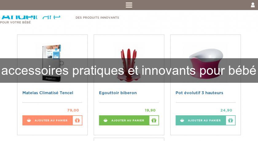 accessoires pratiques et innovants pour bébé accessoires pratiques et innovants pour bébé