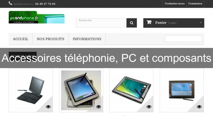 Accessoires téléphonie, PC et composants Accessoires téléphonie, PC et composants