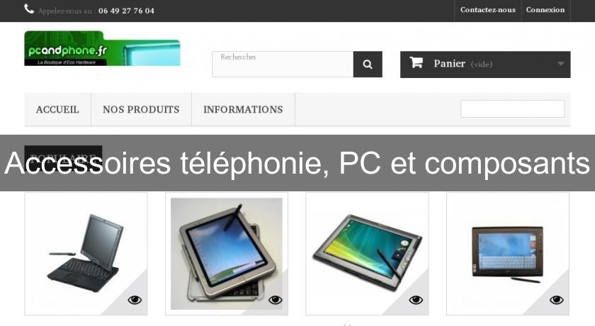 Accessoires téléphonie, PC et composants