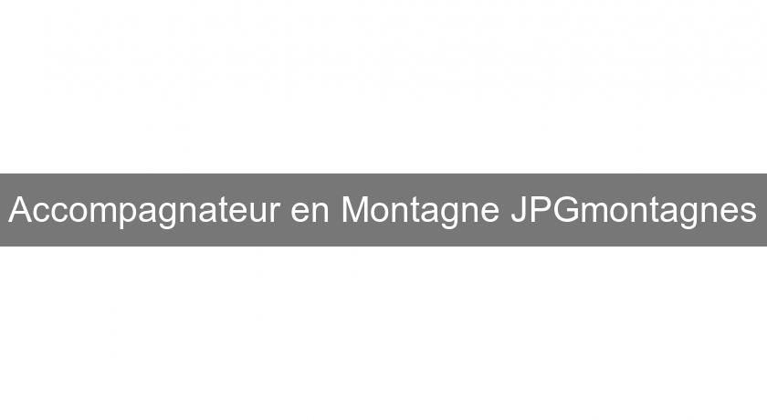 Accompagnateur en Montagne JPGmontagnes Accompagnateur en Montagne JPGmontagnes