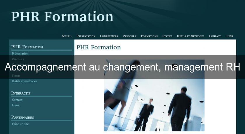 Accompagnement au changement, management RH