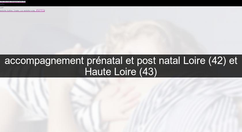 accompagnement prénatal et post natal Loire (42) et Haute Loire (43)