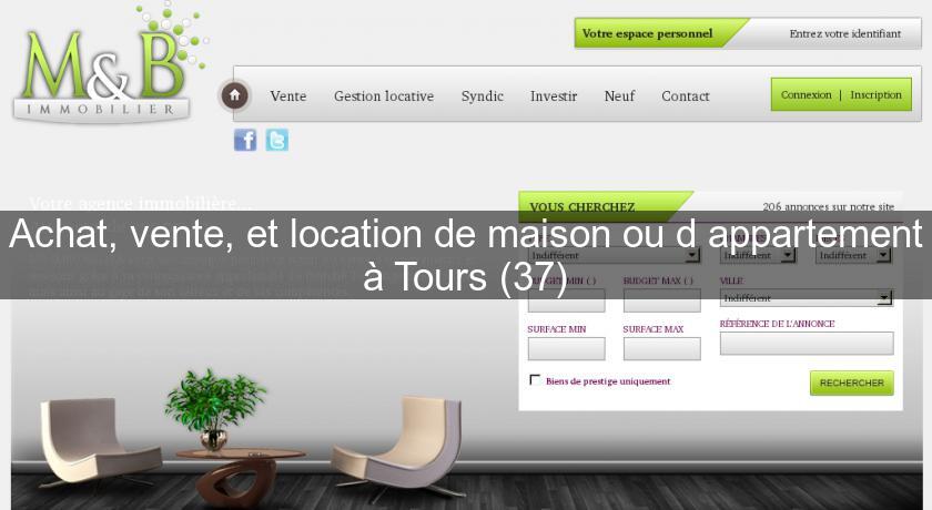 Achat, vente, et location de maison ou d'appartement à Tours (37) Achat, vente, et location de maison ou d'appartement à Tours (37)
