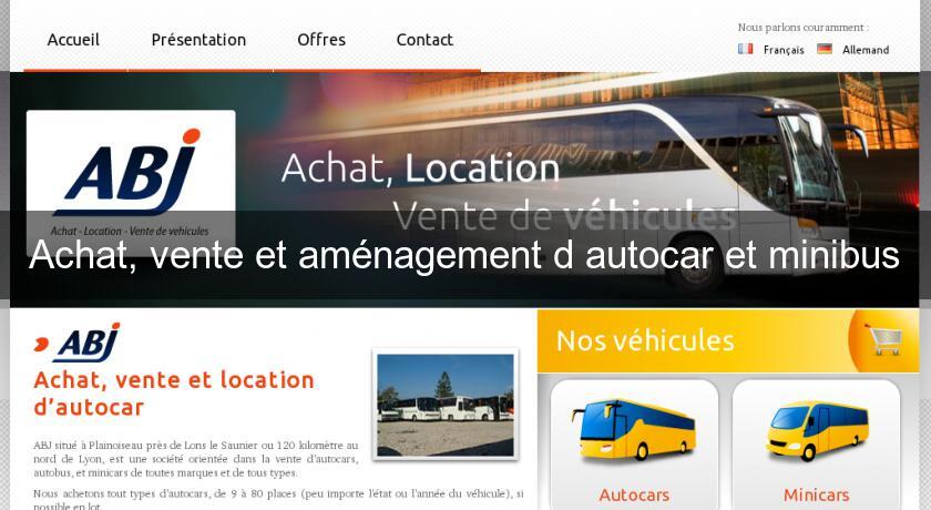 Achat, vente et aménagement d'autocar et minibus