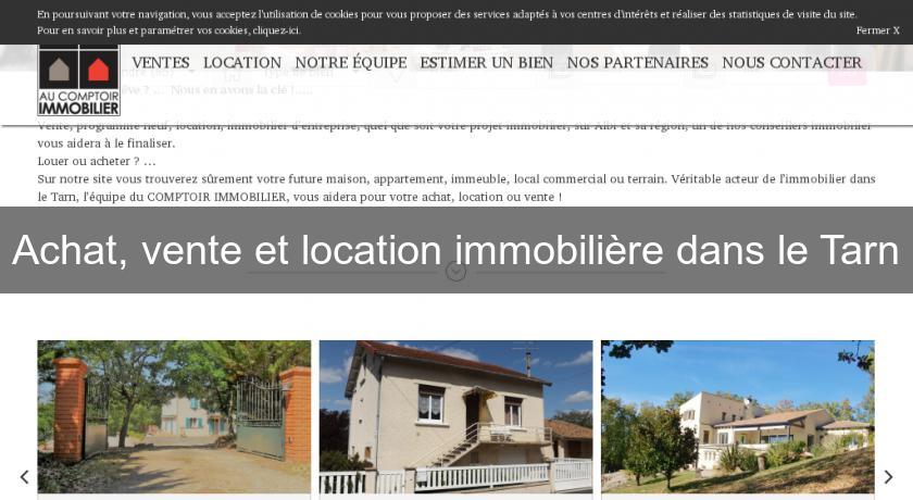 Achat, vente et location immobilière dans le Tarn Achat, vente et location immobilière dans le Tarn