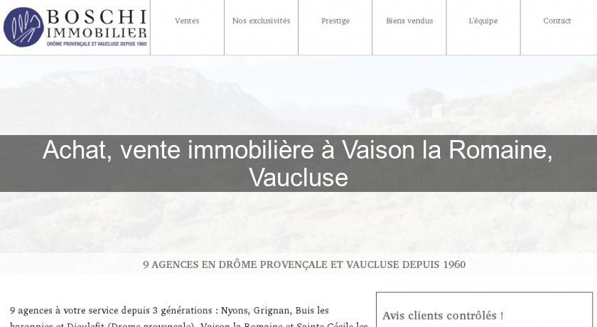 Achat, vente immobilière à Vaison la Romaine, Vaucluse Achat, vente immobilière à Vaison la Romaine, Vaucluse
