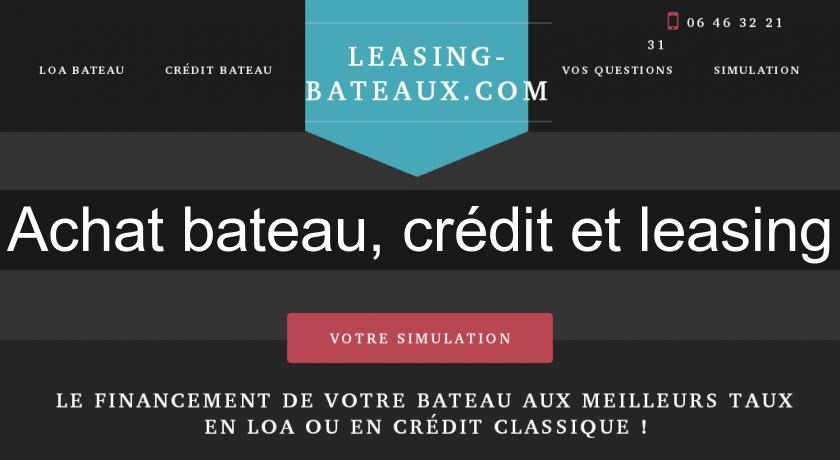 Achat bateau, crédit et leasing