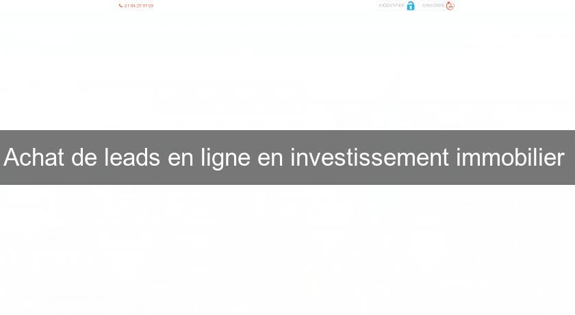 Achat de leads en ligne en investissement immobilier Achat de leads en ligne en investissement immobilier