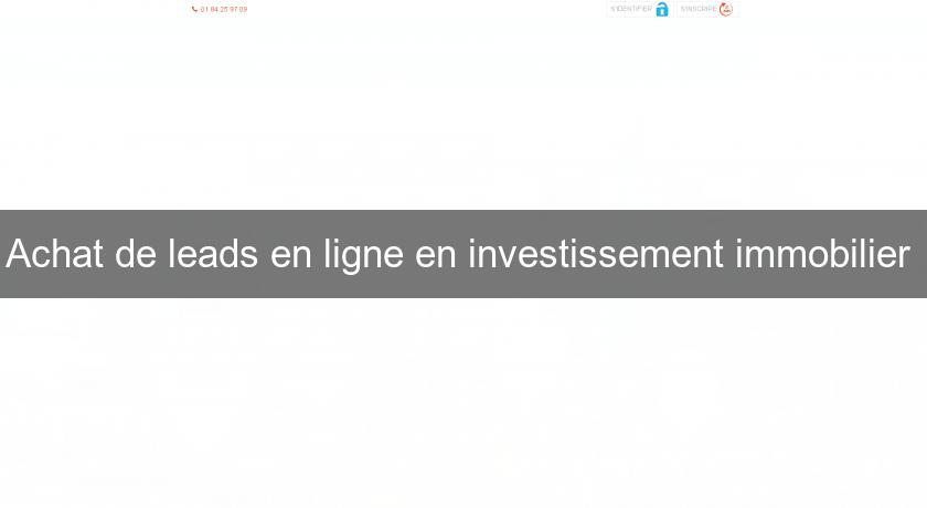 Achat de leads en ligne en investissement immobilier 