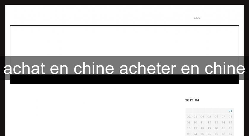 achat en chine acheter en chine achat en chine acheter en chine
