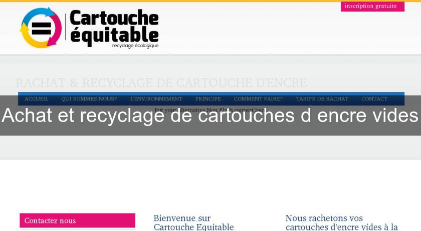 Achat et recyclage de cartouches d'encre vides Achat et recyclage de cartouches d'encre vides