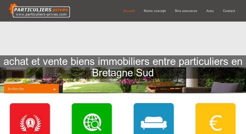 achat et vente biens immobiliers entre particuliers en Bretagne Sud