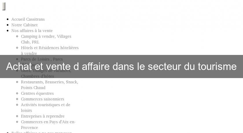 Achat et vente d'affaire dans le secteur du tourisme Achat et vente d'affaire dans le secteur du tourisme